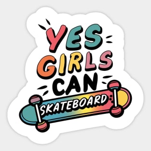Yes Girls Can Skateboard Sticker